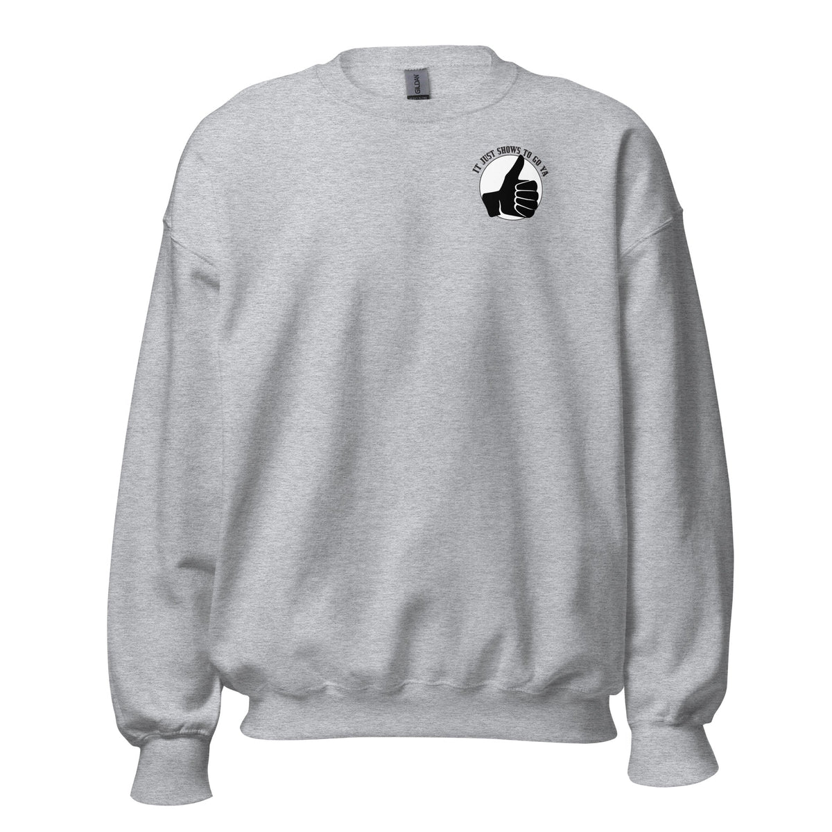 "It Just Shows To Go Ya" Crewneck Black Print